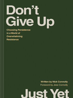cover image of Don't Give Up Just Yet
